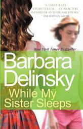 While My Sister Sleeps by Barbara Delinsky Paperback Book