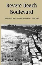 Revere Beach Boulevard by Roland Merullo Paperback Book