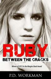 Ruby: Between the Cracks by Pd Workman Paperback Book