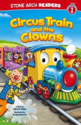 Circus Train and the Clowns (Stone Arch Readers. Level 1) by Adria F. Klein Paperback Book