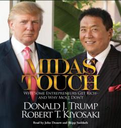Midas Touch: Why Some Entrepreneurs Get Rich--and Why Most Don't by Donald J. Trump Paperback Book