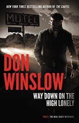 Way Down on the High Lonely (Neal Carey Mysteries, Book 3) (Neal Carey Mysteries, 3) (Neal Carey, 3) by Don Winslow Paperback Book
