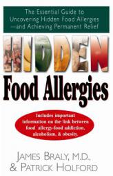 Hidden Food Allergies: Is What You Eat Making You Ill? by James Braly Paperback Book
