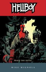 Hellboy, Vol. 2: Wake the Devil by Mike Mignola Paperback Book