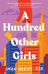 A Hundred Other Girls: A Novel by Iman Hariri-Kia Paperback Book