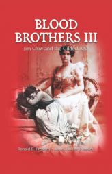 Blood Brothers III: Jim Crow and the Gilded Age (Blood Brothers - a saga of a 19th century working-class family) by Nancy Holder Paperback Book
