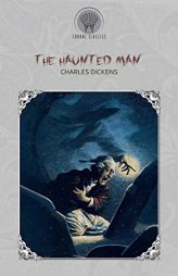The Haunted Man by Charles Dickens Paperback Book