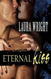 Eternal Kiss: Mark of the Vampire (The Mark of the Vampire Series) by Laura Wright Paperback Book