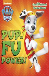 Pup-Fu Power! (PAW Patrol) (Pictureback(R)) by Random House Paperback Book