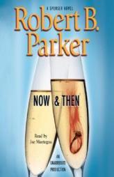 Now and Then by Robert B. Parker Paperback Book