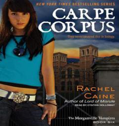 Carpe Corpus (Morganville Vampires) by Rachel Caine Paperback Book