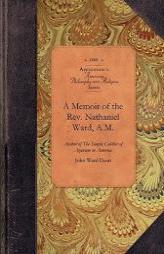 A Memoir of the REV. Nathaniel Ward, A.M. (Amer Philosophy, Reli) by John Dean Paperback Book