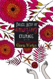 Small Acts of Amazing Courage by Gloria Whelan Paperback Book