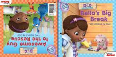 Doc McStuffins: Awesome Guy to the Rescue! / Bella's Big Break: Two-Books-In-One by Disney Book Group Paperback Book