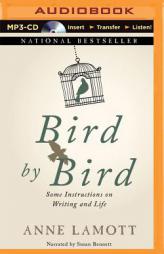 Bird by Bird: Some Instructions on Writing and Life by Anne Lamott Paperback Book