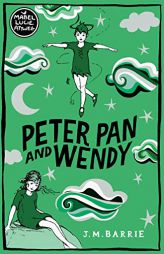 Peter Pan and Wendy by James Matthew Barrie Paperback Book