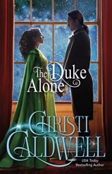 The Duke Alone by Christi Caldwell Paperback Book