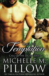 Call of Temptation (Call of the Lycan) by Michelle M. Pillow Paperback Book
