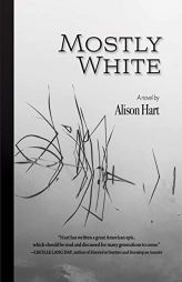 Mostly White by Alison Hart Paperback Book