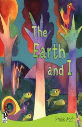 The Earth and I by Frank Asch Paperback Book
