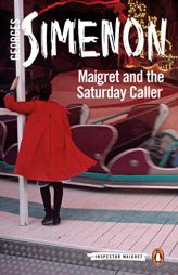 Maigret and the Saturday Caller by Georges Simenon Paperback Book