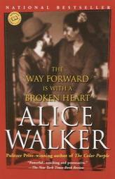The Way Forward Is with a Broken Heart by Alice Walker Paperback Book