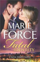 Fatal Identity by Marie Force Paperback Book