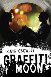 Graffiti Moon by Cath Crowley Paperback Book