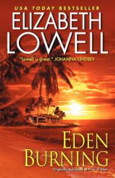 Eden Burning by Elizabeth Lowell Paperback Book