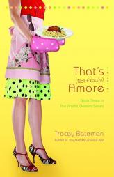That's (Not Exactly) Amore (Drama Queens) by Tracey Victoria Bateman Paperback Book
