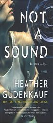 Not a Sound by Heather Gudenkauf Paperback Book