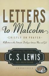 Letters to Malcolm: Chiefly on Prayer by C. S. Lewis Paperback Book