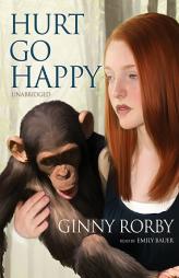 Hurt Go Happy by Ginny Rorby Paperback Book