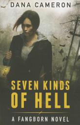 Seven Kinds of Hell by Dana Cameron Paperback Book