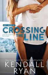 Crossing the Line (Hot Jocks) by Kendall Ryan Paperback Book