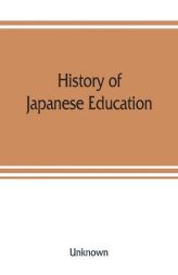 History of Japanese education by Unknown Paperback Book