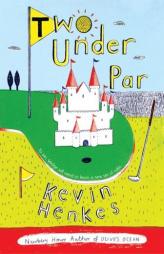 Two Under Par by Kevin Henkes Paperback Book