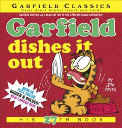 Garfield Dishes It Out: His 27th Book (Garfield Classics) by Jim Davis Paperback Book