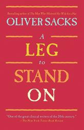A Leg to Stand On by Oliver W. Sacks Paperback Book