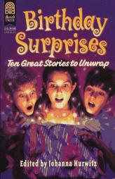 Birthday Surprises: Ten Great Stories to Unwrap by Johanna Hurwitz Paperback Book