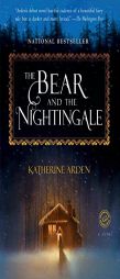The Bear and the Nightingale: A Novel by Katherine Arden Paperback Book