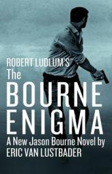 Robert Ludlum's (TM) The Bourne Enigma (Jason Bourne series) by Eric Van Lustbader Paperback Book