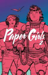 Paper Girls Volume 2 by Brian K. Vaughan Paperback Book