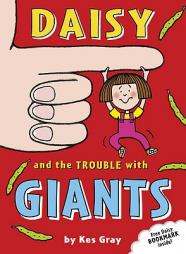 Daisy and the Trouble with Giants by Kes Gray Paperback Book