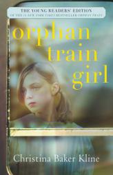 Orphan Train Girl by Christina Baker Kline Paperback Book