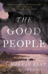 The Good People by Hannah Kent Paperback Book