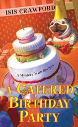 A Catered Birthday Party by Isis Crawford Paperback Book