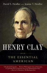 Henry Clay: The Essential American by David S. Heidler Paperback Book