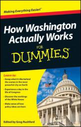 How Washington Actually Works for Dummies by Greg Rushford Paperback Book