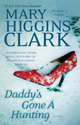 Daddy's Gone A Hunting by Mary Higgins Clark Paperback Book